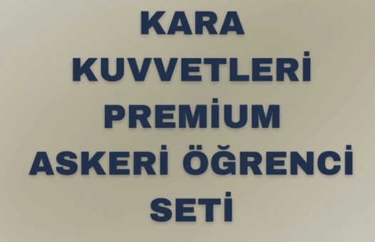 KARA KUVVETLERİ PREMİUM ASKERİ ÖĞRENCİ SETİ KARA KUVVETLERİ PREMİUM ASKERİ ÖĞRENCİ SETİ